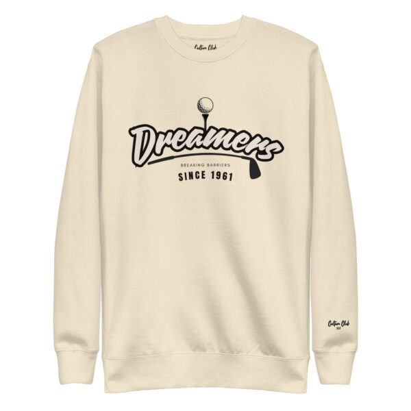 Dreamers Unisex Premium Sweatshirt