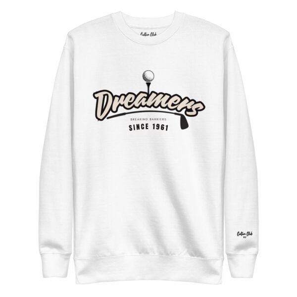 Dreamers Unisex Premium Sweatshirt - Image 9
